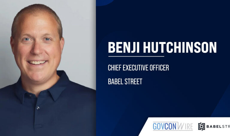Benji Hutchinson. The Babel Street CEO explains why a unified risk intelligence platform is needed for modern national securi
