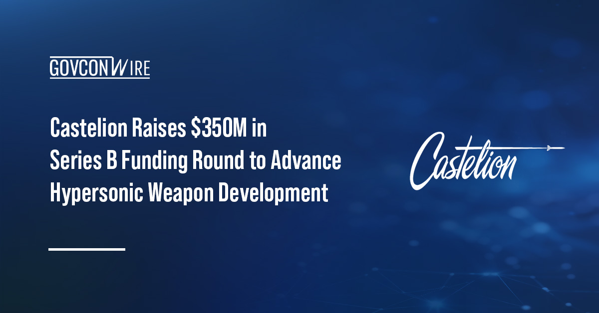 Castelion Raises $350M in Series B Funding Round to Advance Hypersonic Weapon Development Castelion's logo. Castelion closed its series B funding round