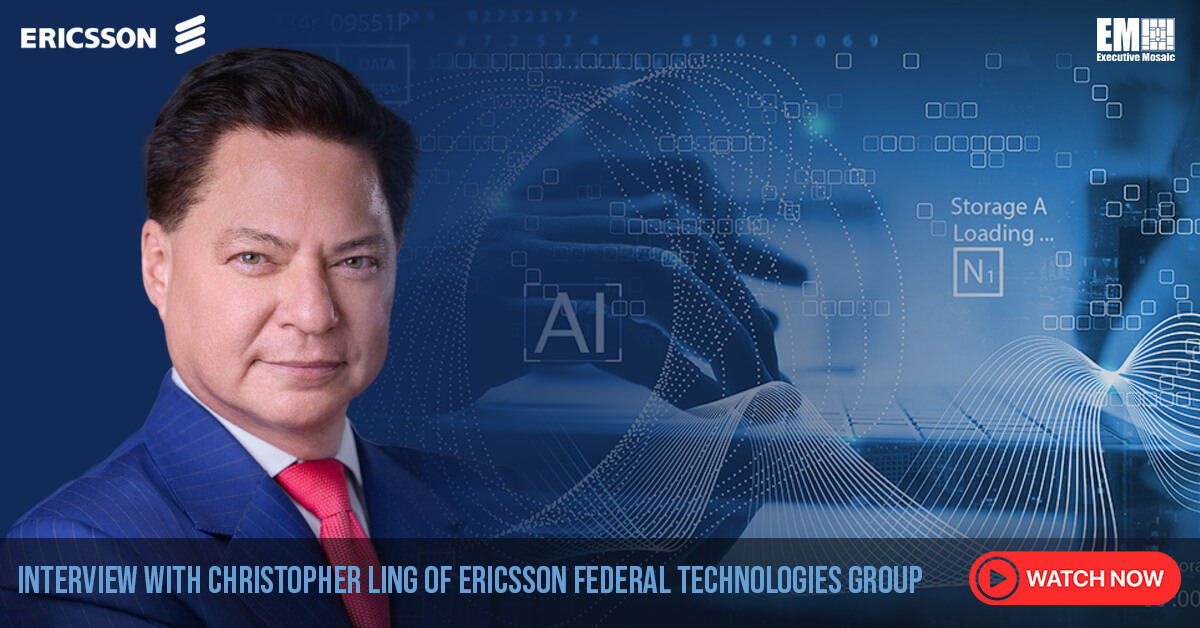 AI Needs a Network: Ericsson Federal CEO Christopher Ling on 5G & Modern Defense Christopher Ling. The Ericsson Federal CEO sat for a video interview with Executive Mosaic where he discussed 5G and AI