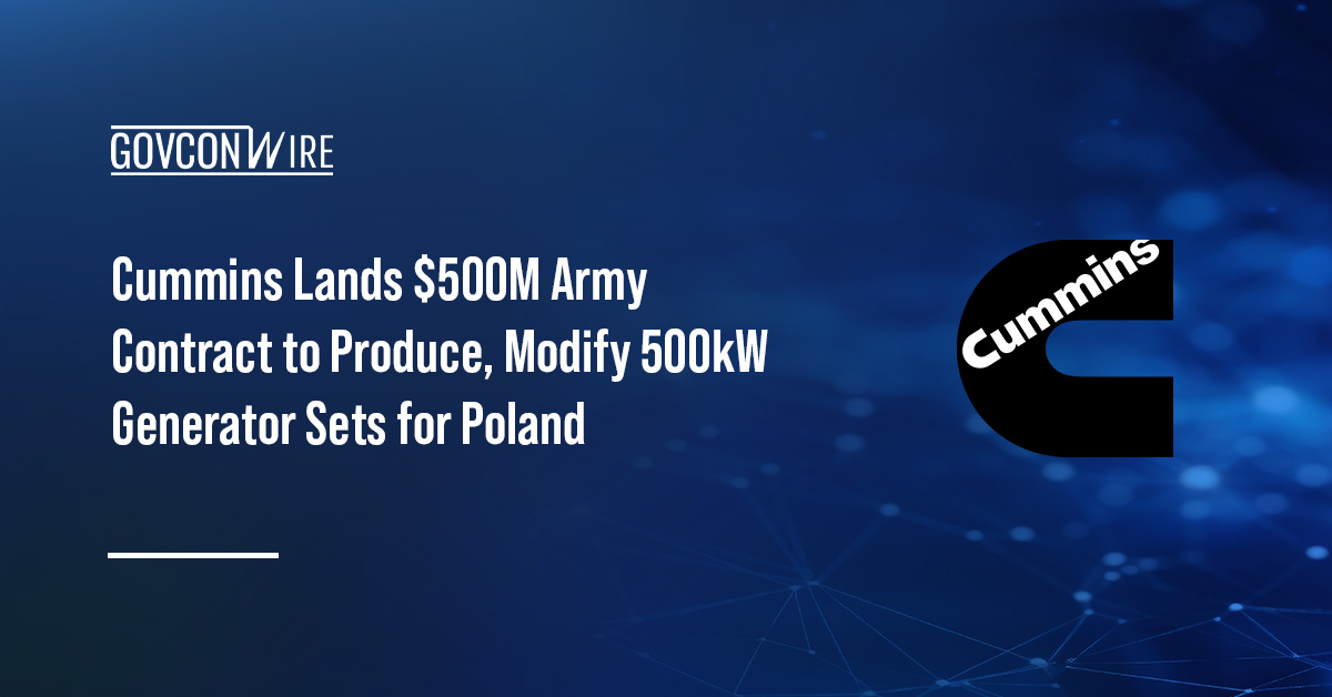 Cummins Lands $500M Army Contract to Produce, Modify 500kW Generator Sets for Poland Cummins logo. Cummins won a $500M Army contract to produce and modify 500 kW mobile generator sets for Poland.