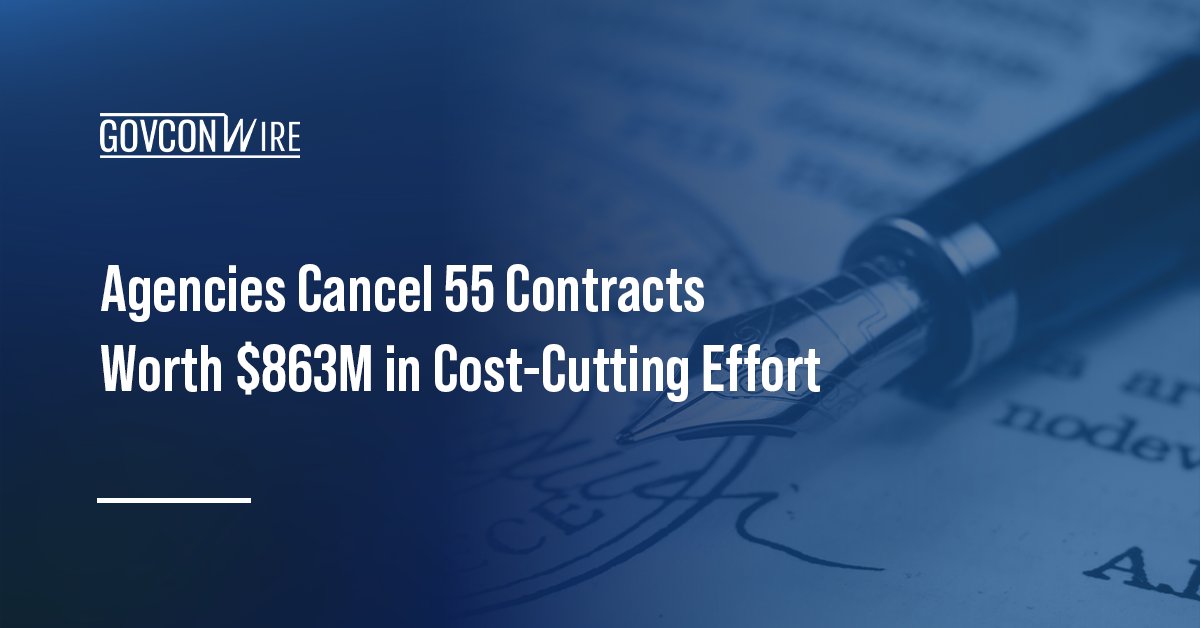 Government contracting. DOGE said federal agencies canceled 55 excessive contracts with a ceiling value of $863 million.