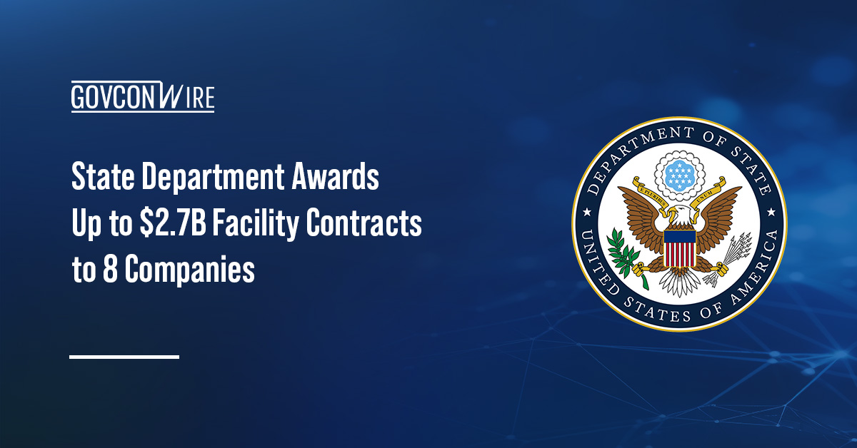 State Department Awards Up to $2.7B Facility Contracts to 8 Companies The logo of the Department of State. The State Department awarded facility operations and maintenance contracts