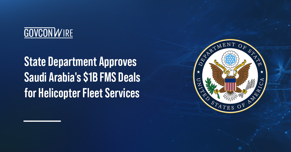 State Department Approves Saudi Arabia’s $1B FMS Deals for Helicopter Fleet Services State Department seal. The State Department has approved Saudi Arabia's foreign military sale requests.