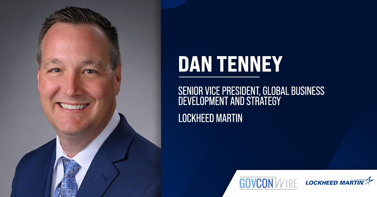 Lockheed Martin SVP Dan Tenney. Dan Tenney has been named SVP of global business development and strategy at Lockheed Martin.