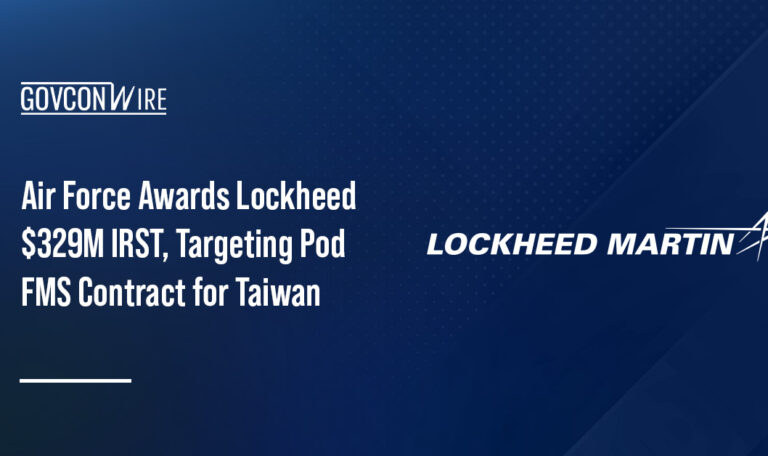 Lockheed Martin logo. The Air Force awards Lockheed a $328.5M FMS contract to deliver IRST and targeting hardware for Taiwan.