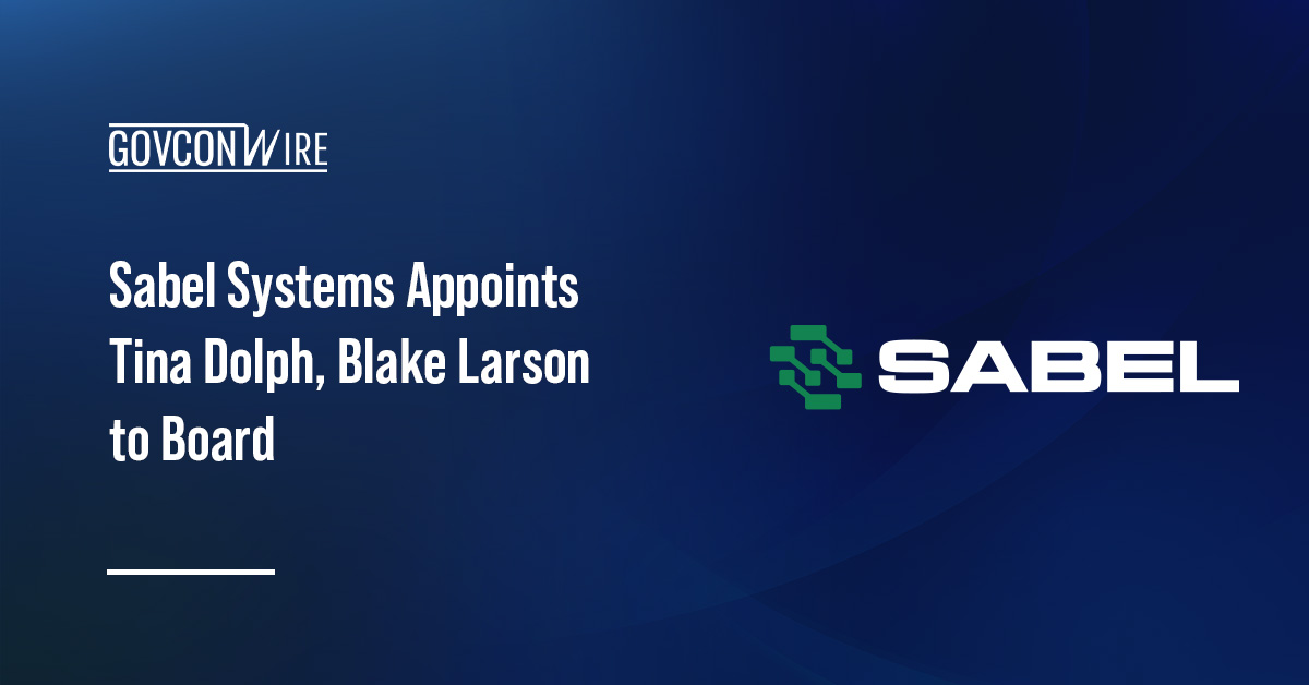 Sabel Systems Appoints Tina Dolph, Blake Larson to Board Sabel Systems logo. Sabel has appointed GovCon industry executives Tina Dolph and Blake Larson to its board.