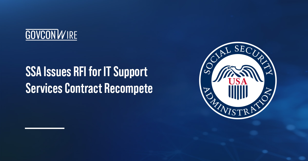 SSA seal. The Social Security Administration is seeking market feedback on the upcoming ITSSC recompete.