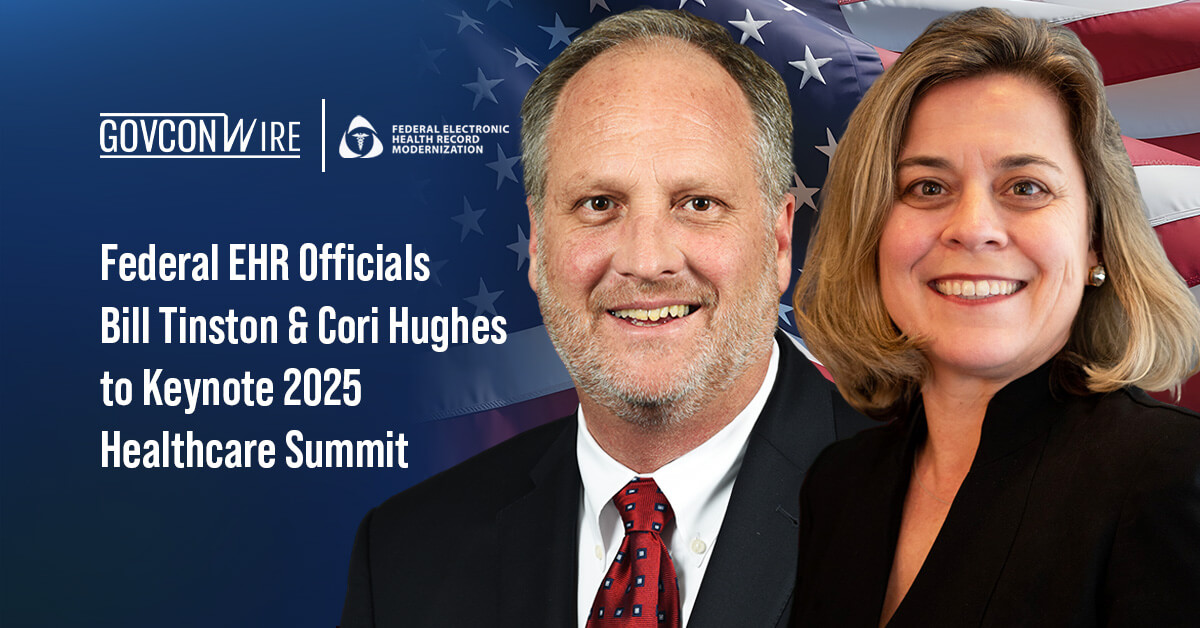 Bill Tinston and Cori Hughes. The FEHRM leaders will share how they're evolving patient services at an upcoming GovCon event.
