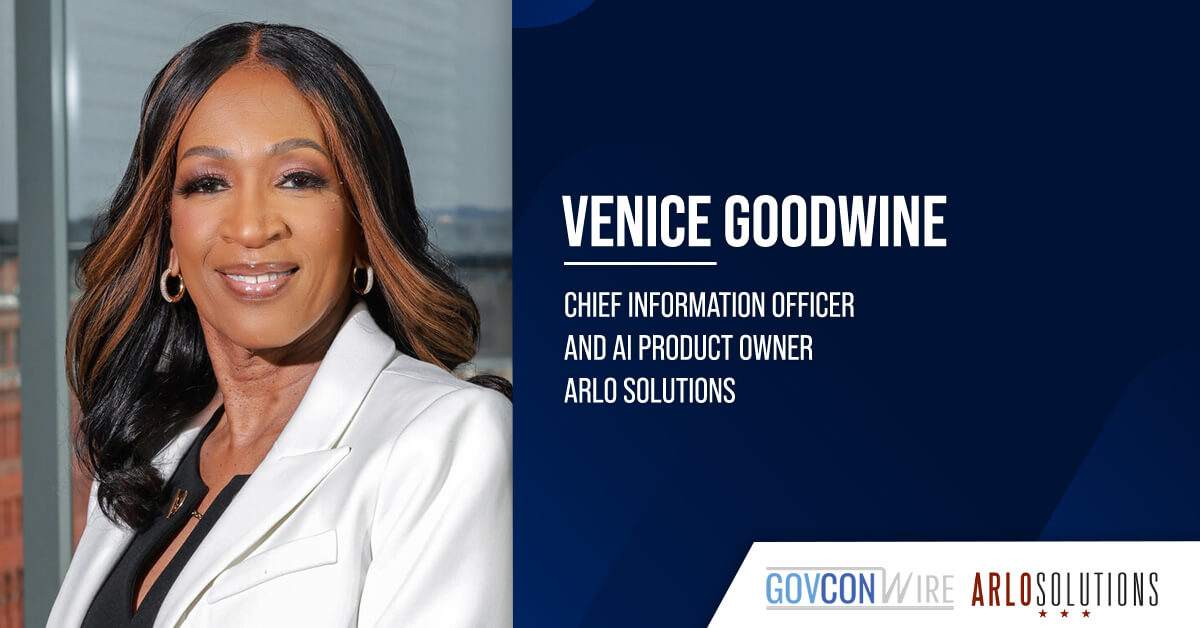 Venice Goodwine. The former Air Force CIO joined Arlo Solutions as CIO and AI product owner
