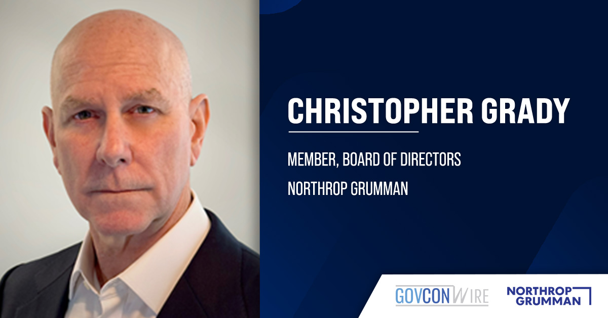 Christopher Grady. Northrop elected Christopher Grady, former vice chairman of the Joint Chiefs of Staff, to its board.