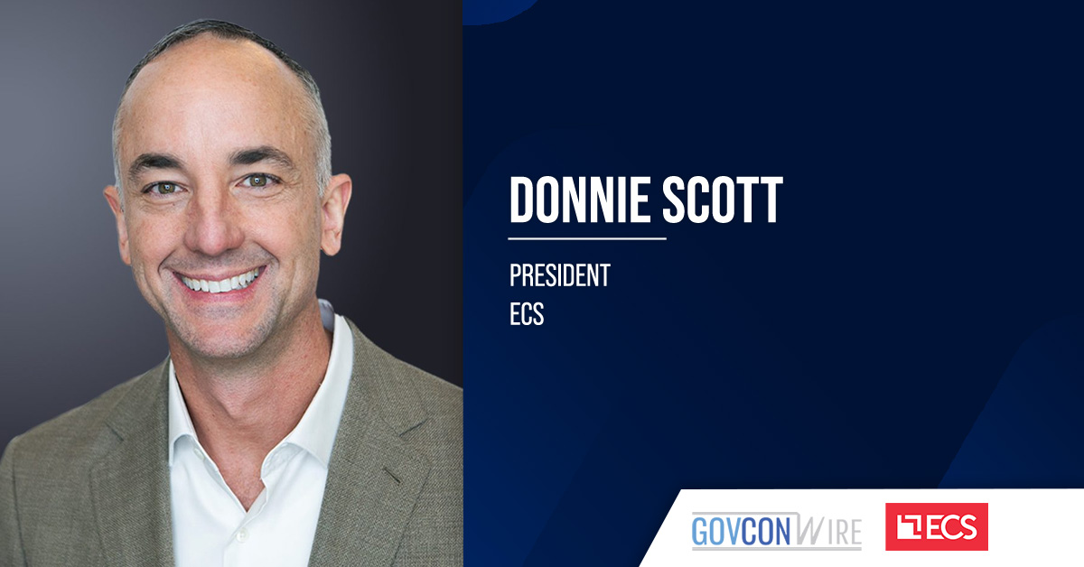 Donnie Scott. The government and tech leader has joined ECS as president.