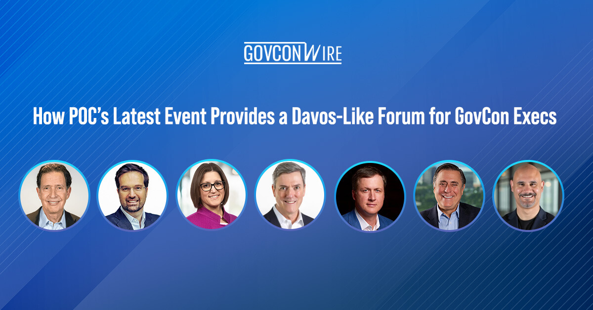 How POC’s Latest Event Provides a Davos-Like Forum for GovCon Execs 2026 GovCon Executive Leadership Summit. The forum is the Davos of GovCon.