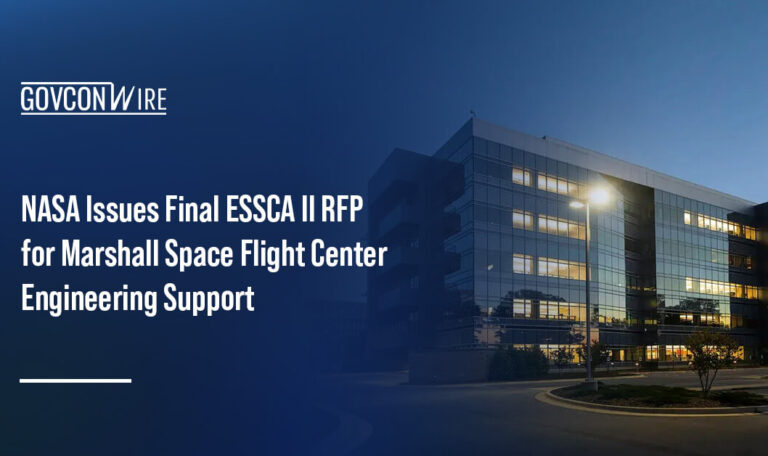 NASA's Marshall Space Flight Center. NASA published the final RFP for ESSCA II to support Marshall Space Flight Center