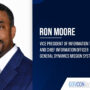 Ron Moore. The GDMS CISO and director of cybersecurity has been promoted to CIO and VP of IT.