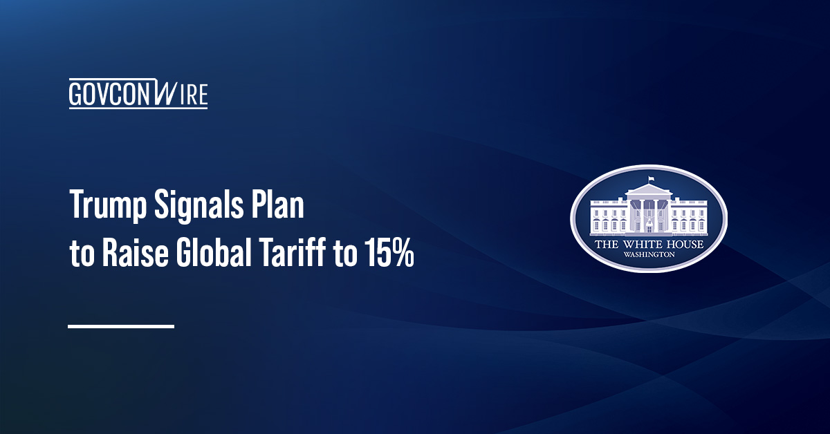Trump Signals Plan to Raise Global Tariff to 15% White House. President Donald Trump said he plans to raise the 10 percent worldwide tariff to 15 percent.