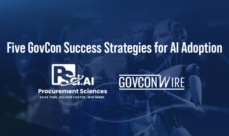 Five GovCon Success Strategies for AI Adoption with Procurement Sciences and GovConWire