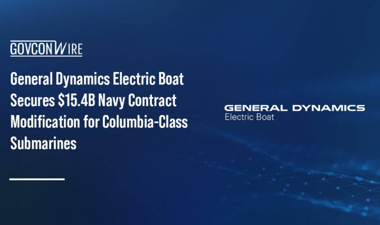 General Dynamics Electric Boat Secures $15.4B Navy Contract Modification for Columbia-Class Submarines