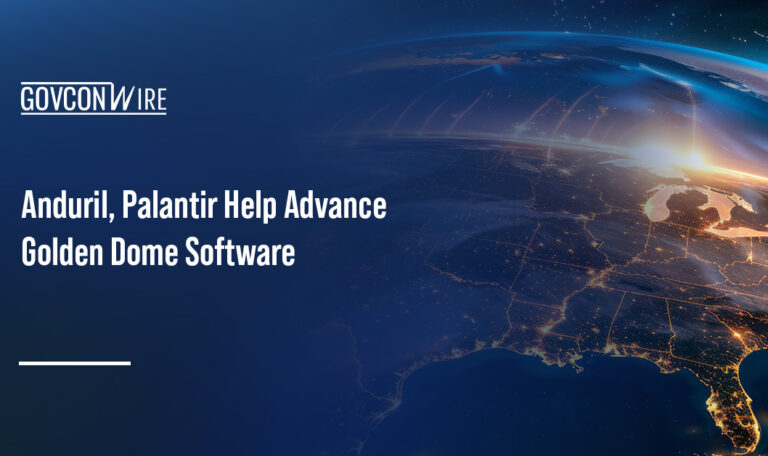 Anduril, Palantir Help Advance Golden Dome Software