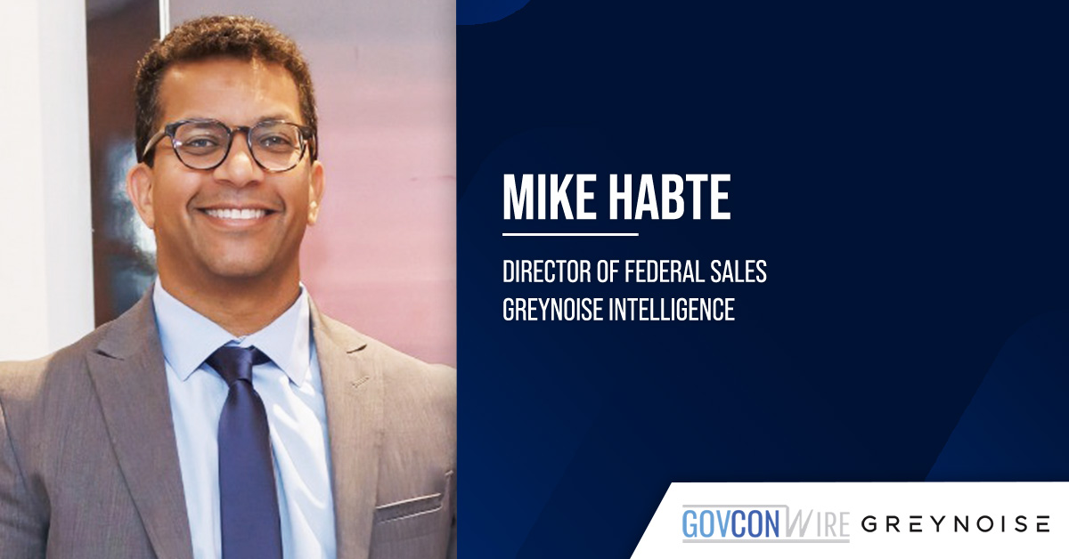Mike Habte. The federal technology business development executive has joined GreyNoise as director of federal sales.