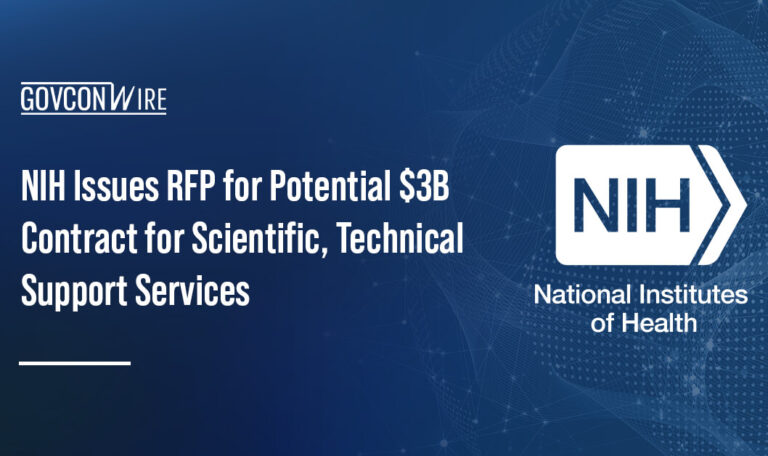NIH Issues RFP for Potential $3B Contract for Scientific, Technical Support Services