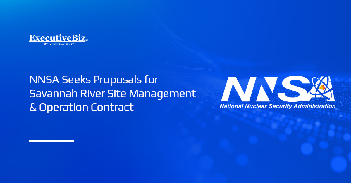 NNSA logo. NNSA issued a request for proposals for a contract to manage and operate the Savannah River Site.