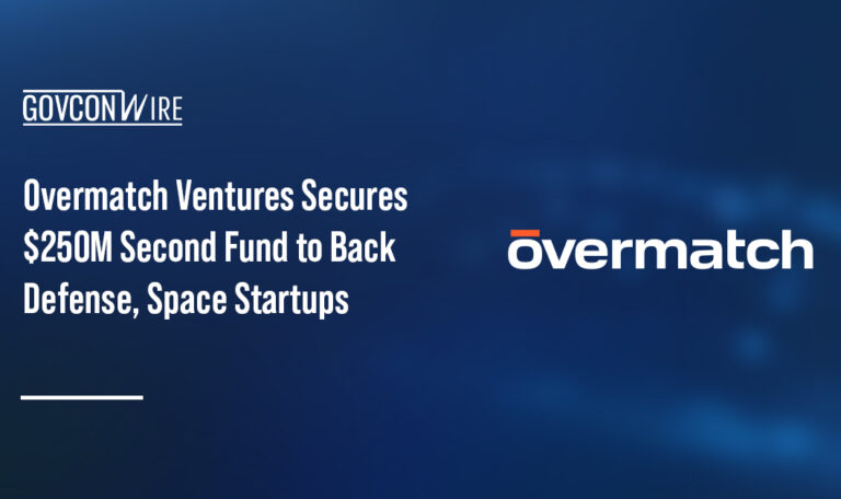 Overmatch Ventures Secures $250M Second Fund to Back Defense, Space Startups