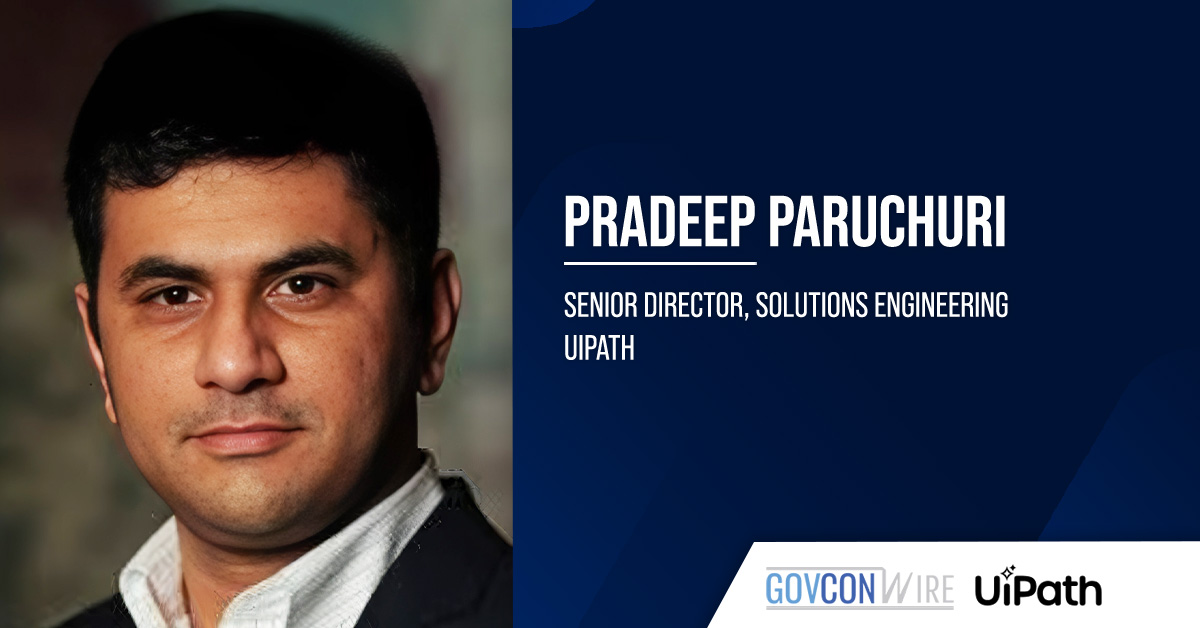 Pradeep Paruchuri. The UiPath solutions engineering senior director discussed how agentic AI could support agency operations.