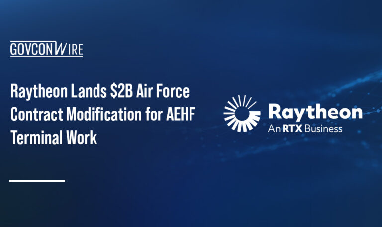 Raytheon Lands $2B Air Force Contract Modification for AEHF Terminal Work