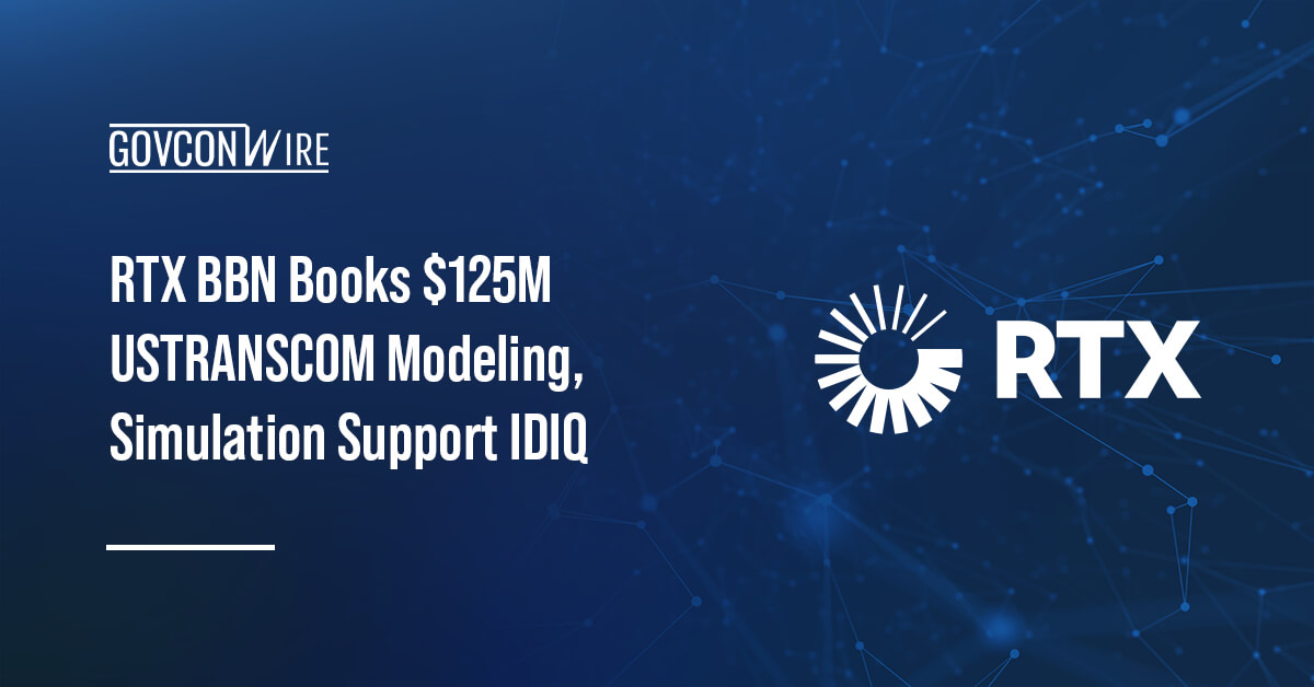 RTX BBN Books $125M USTRANSCOM Modeling, Simulation Support IDIQ RTX logo. RTX BBN Technologies received a $125 million contract from USTRANSCOM to help develop and sustain simulation tools.