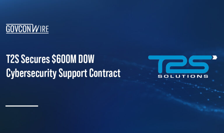 T2S Secures $600M DOW Cybersecurity Support Contract