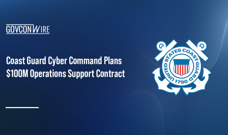 Coast Guard Cyber Command Plans $100M Operations Support Contract