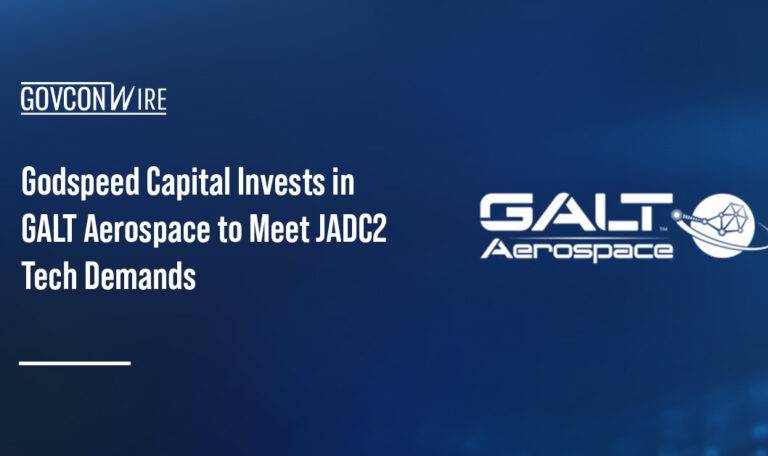 Godspeed Capital Invests in GALT Aerospace to Meet JADC2 Tech Demands