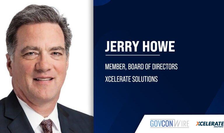 Xcelerate Solutions Names Former Leidos General Counsel Jerry Howe to Board