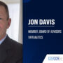 Jon Davis. The retired U.S. Marine Corps lieutenant general, has been appointed to the Virtualitics Board of Advisors.
