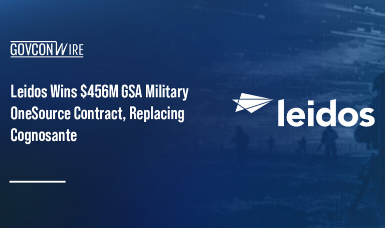 Leidos Wins $456M GSA Military OneSource Contract, Replacing Cognosante