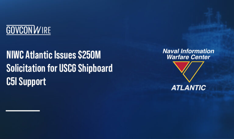NIWC Atlantic Issues $250M Solicitation for USCG Shipboard C5I Support