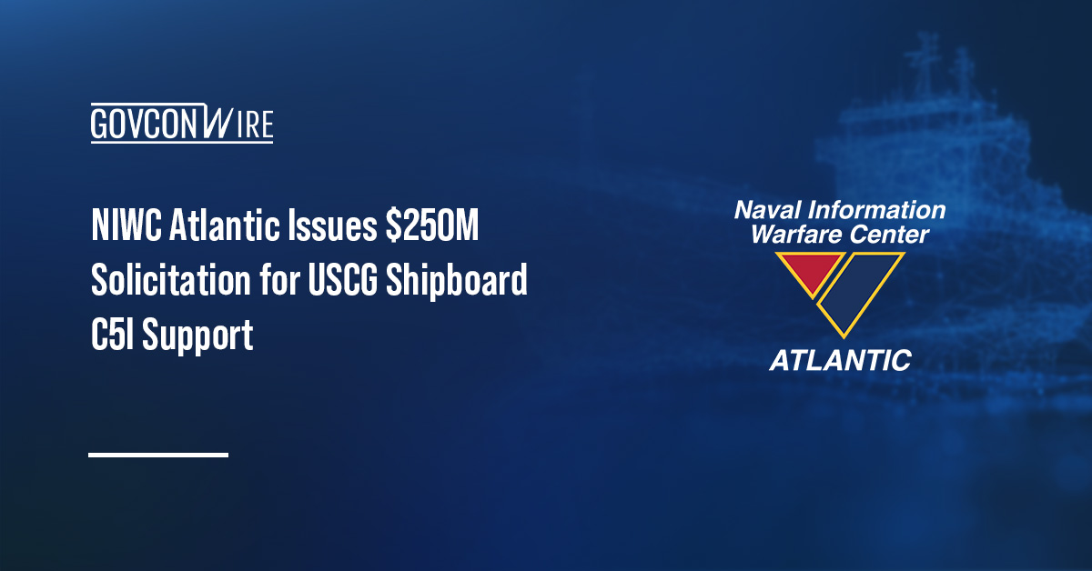 NIWC Atlantic logo. NIWC Atlantic has issued a solicitation for shipboard C5I support for the U.S. Coast Guard.
