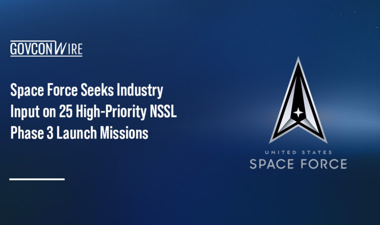Space Force Seeks Industry Input on 25 High-Priority NSSL Phase 3 Launch Missions