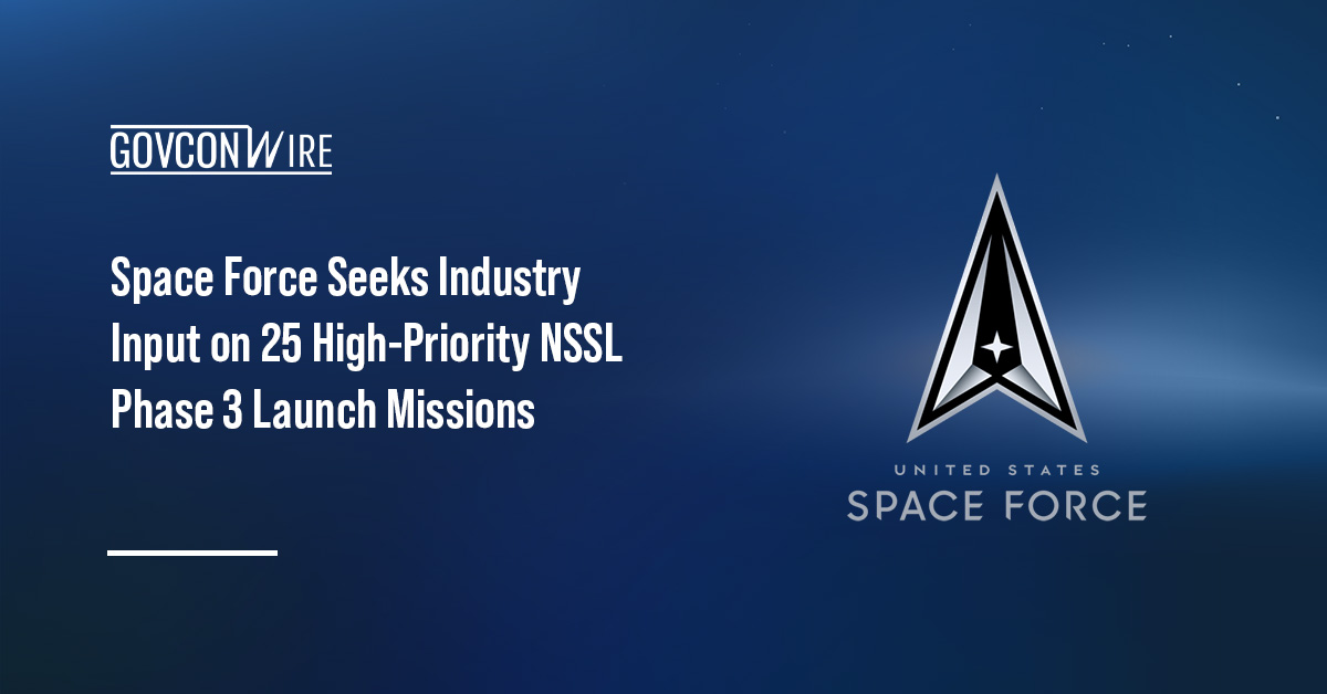 SSC issues a sources sought notice for emergent NSSL Phase 3 missions.
