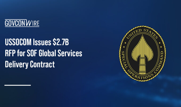 USSOCOM Issues $2.7B RFP for SOF Global Services Delivery Contract