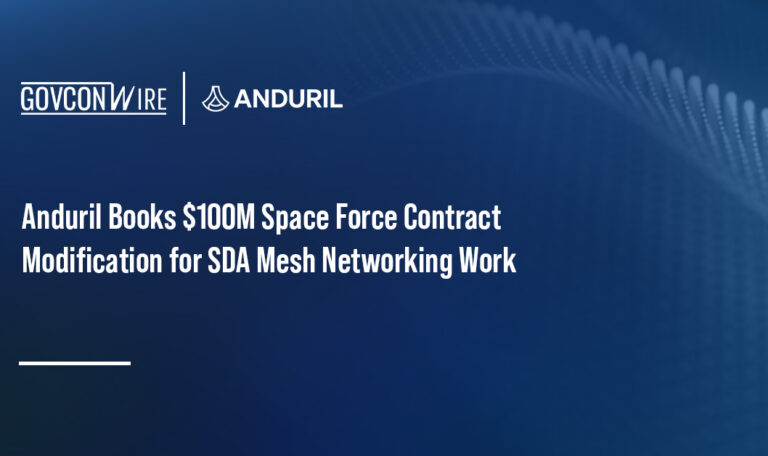 Anduril Books $100M Space Force Contract Modification for SDA Mesh Networking Work