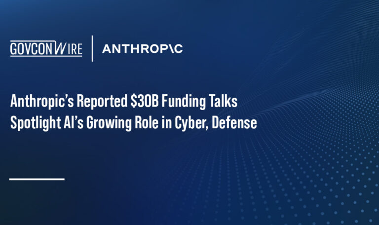 Anthropic’s Reported $30B Funding Talks Spotlight AI’s Growing Role in Cybersecurity, Defense Anthropic’s Reported $30B Funding Talks Spotlight AI’s Growing Role in Cybersecurity, Defense
