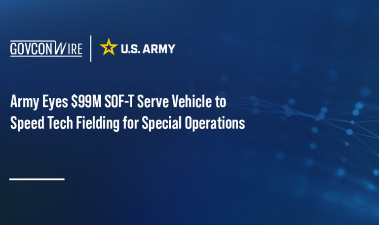 Army Eyes $99M SOF-T Serve Vehicle to Speed Tech Fielding for Special Operations