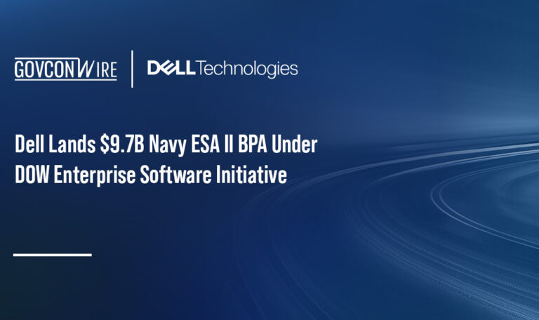 Dell Lands $9.7B Navy ESA II BPA Under DOW Enterprise Software Initiative