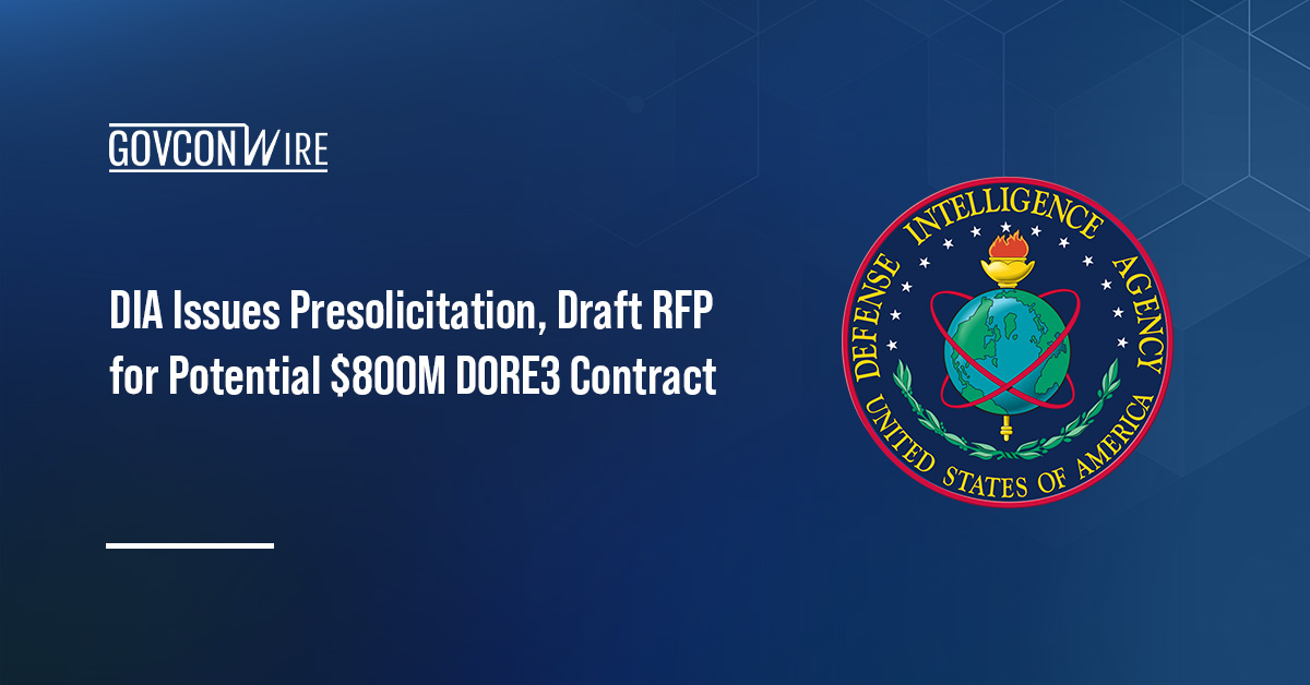 Defense Intelligence Agency logo. DIA has issued a presolicitation notice and draft RFP for the DORE3 contract.