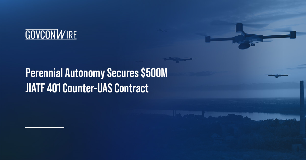Drones. The Joint Interagency Task Force 401 has awarded Perennial Autonomy a contract to support counter-UAS operations.