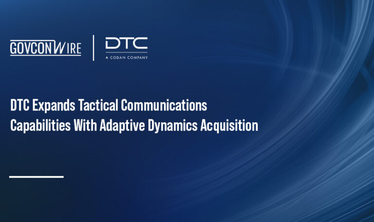 DTC Expands Tactical Communications Capabilities With Adaptive Dynamics Acquisition DTC Expands Tactical Communications Capabilities With Adaptive Dynamics Acquisition