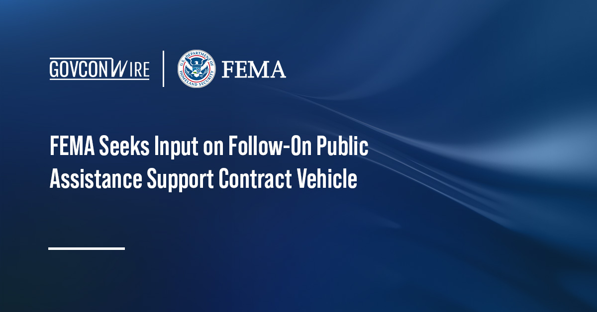 FEMA Seeks Input on Follow-On Public Assistance Support Contract Vehicle Federal Emergency Management Agency logo. FEMA has started seeking input on the proposed PA-TAC VI contract vehicle.