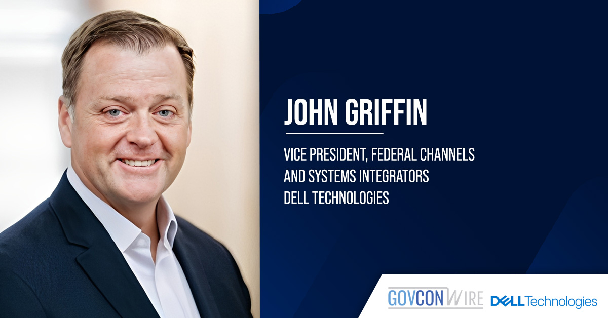 Dell’s John Griffin on Strategic Partnerships in Federal Technology Modernization John Griffin. The VP of federal channels at Dell discussed the role of strategic partnerships in federal tech modernization.