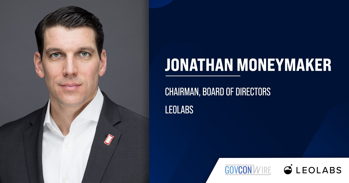 Jonathan Moneymaker. The defense tech executive has joined LeoLabs as chairman of the board of directors.